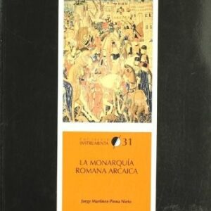 Portada de Jorge Martínez Pinna Nieto La monarquía romana arcaica Editorial E.U.B.