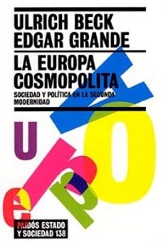 Portada de Ulrich Beck La Europa cosmopolita Sociedad y política en la segunda modernidad Editorial Paidós
