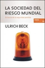 Portada de Ulrich Beck La sociedad del riesgo mundial Editorial Paidós