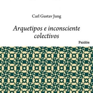 Portada de Carl Gustav Jung Arquetipos e inconsciente colectivo Editorial Paidós