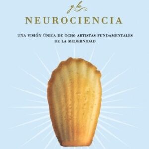 Portada de Jonah Lehrer Proust y la neurociencia Una visión única de ocho artistas fundamentales en la modernidad Editorial Paidós