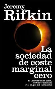 Portada de Jeremy Rifkin La sociedad de coste marginal cero Editorial Paidós