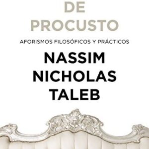 Portada de Nassim Nicholas Taleb El lecho de Procusto Aforismos filosóficos y prácticos Editorial Paidós