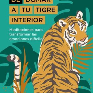 Portada de Thich Nhat Hanh El arte de domar a tu tigre interior Tapa dura Editorial Paidós