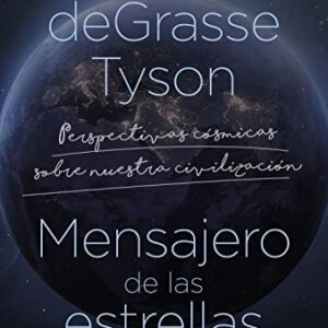 Portada de Neil deGrasse Tyson Mensajero de las estrellas Editorial Paidós