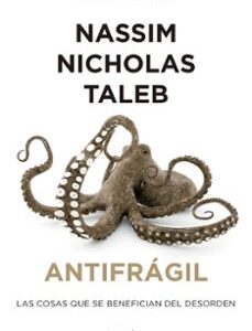 Portada de Nassim Nicholas Taleb Antifrágil Editorial Paidós