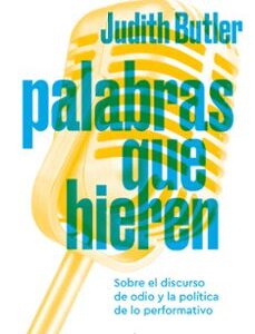 Portada de Judith Butler Palabras que hieren Editorial Paidós
