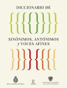 Portada de RAE Diccionario de sinónimos, antónimos y voces afines Editorial Espasa