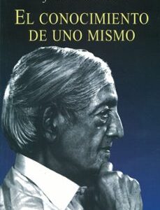 Portada de Jiddu Krishnamurti El conocimiento de uno mismo Editorial Kairós