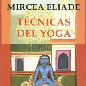 Portada de Mircea Eliade Técnicas del yoga Editorial Kairós