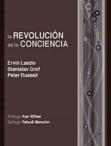 Portada de Laszlo Grof Russell La revolución de la conciencia Editorial Kairós