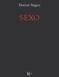 Portada de Dorion Sagan y Tyler Volk Sexo Muerte Editorial Kairós