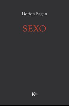 Portada de Dorion Sagan y Tyler Volk Sexo Muerte Editorial Kairós