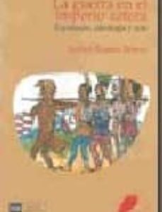 Portada de Isabel Bueno Bravo La guerra en el Imperio Azteca Editorial Universidad Complutense