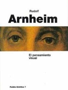 Portada de Rudolf Arnheim El pensamiento visual Estética Editorial Paidós