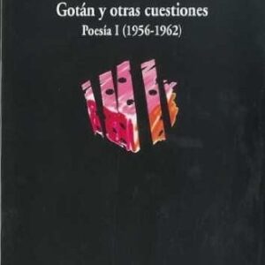 Portada de Juan Gelman Gotán y otras cuestiones Poesía I (1956-1962) Editorial Visor