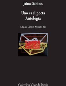 Portada de Jaime Sabines Uno es el poeta Antología Editorial Visor