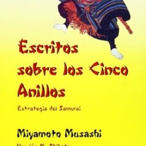 Portada de Miyamoto Musashi Escrito sobre los cinco anillos Editorial Luis Cárcamo
