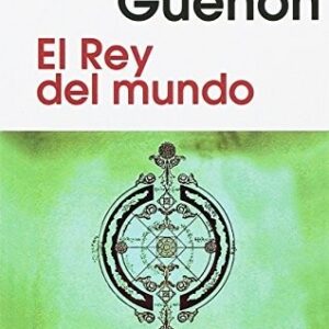 Portada de René Guenón El rey del mundo Editorial Luis Cárcamo