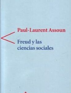 Portada de Paul Laurent Assoun Freud y las ciencias sociales Ediciones El serbal