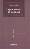 Portada de Francois Jullien La propensión de las cosas Editorial Anthropos