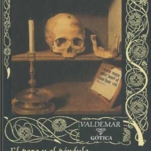 Portada de Edgar Allan Poe El pozo y el péndulo y otras historias Editorial Valdemar