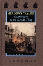 Portada de Meadows Taylor Confesiones de un asesino Tapa dura Thug Editorial Valdemar