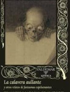 Portada de Francis Marion Crawford La calavera aullante Editorial Valdemar