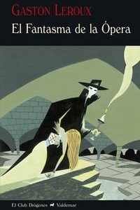 Portada de Gaston Leroux El fantasma de la ópera Editorial Valdemar