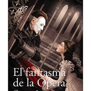 Portada de Gaston Leroux El fantasma de la Ópera Editorial Valdemar