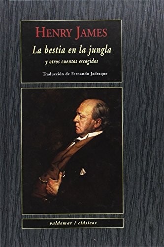 Portada de Henry James La bestia en la jungla y otros cuentos escogidos Editorial Valdemar