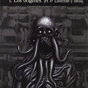 Portada de Howard Phillips Lovecraft y otros Cuentos de los mitos de Cthulhu 1 Los orígenes Editorial Valdemar