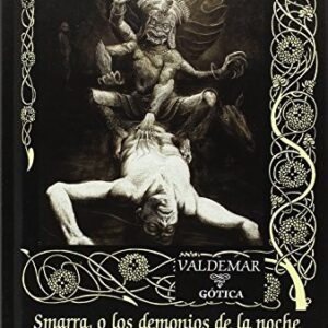 Portada de Charles Nodier Smarra o los demonios de la noche y otros relatos de horror e imaginación Editorial Valdemar