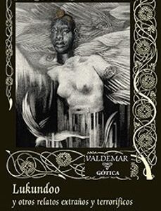 Portada de Edward Lucas White Lukundoo y otros relatos Editorial Valdemar