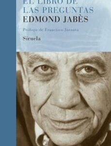 Portada de Edmond Jabés El libro de las preguntas Tapa dura Editorial Siruela