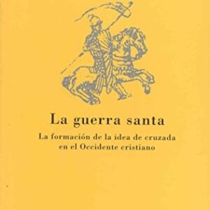 Portada de Jean Flori La guerra santa La formación de la idea de Cruzada en el Occidente Cristiano Editorial Trotta