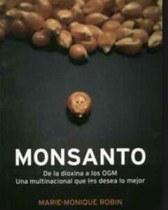 Portada de Marie-Monique Robin El mundo según Monsanto Editorial Península