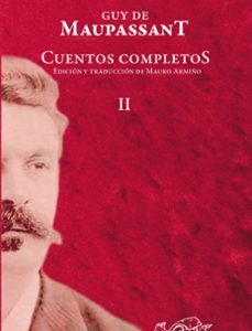 Portada de Guy de Maupassant Estuche Cuentos completos Tapa dura Editorial Páginas de espuma
