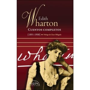 Portada de Edith Wharton Cuentos completos 1891 1908 Editorial Páginas de espuma