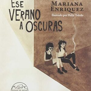 Portada de Mariana Enriquez Ese verano a oscuras Editorial Páginas de espuma