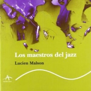 Portada de Lucien Malson Los maestros del jazz Editorial Alba