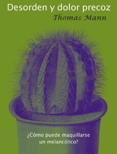 Portada de Thomas Mann Desorden y dolor precoz Editorial Alba
