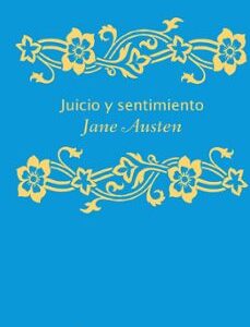 Portada de Jane Austen Juicio y sentimiento Tapa dura Editorial Alba