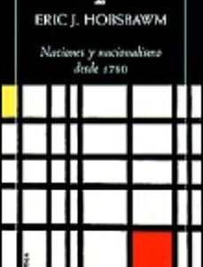 Portada de Eric Hobsbawm Naciones y nacionalismos desde 1780 Editorial Crítica
