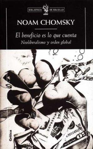 Portada de Noam Chomsky El beneficio es lo que cuenta Editorial Crítica