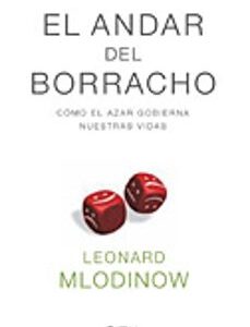Portada de Leonard Mlodinow El andar borracho Editorial Crítica