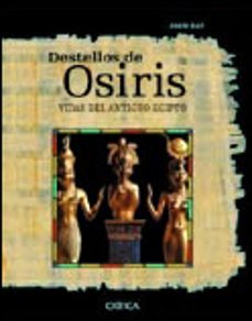 Portada de John Ray Destellos de Osiris Vidas del Antiguo Egipto Editorial Crítica