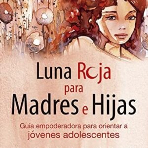 Portada de Miranda Gray Luna roja para madres e hijas Gaia Ediciones