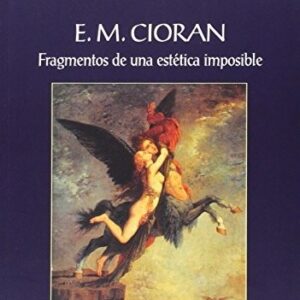 Portada de Faustino Manuel López Manzaned E. M. Cioran Fragmentos de una estética imposible Ediciones Universidad de Valladolid