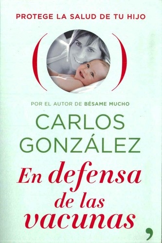 Portada de Carlos González En defensa de las vacunas Editorial Espasa